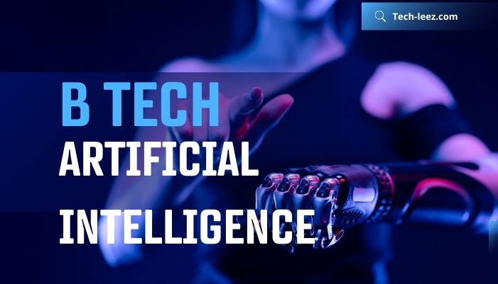 B Tech Artificial Intelligence